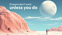 Dreams dont work unless you do blog banner template