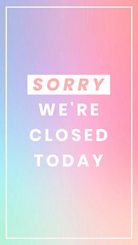 Sorry were closed Instagram story template