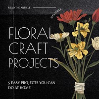 Floral craft projects Instagram post template