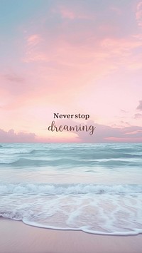 Never stop dreaming Instagram story template