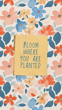Bloom where you are planted Instagram story template