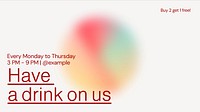 Have a drink on us blog banner template