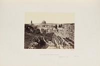 The Site of the Temple Jerusalem from Mount Zion by Francis Frith
