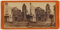 Front view of the Cathedral where the remains of Columbus are deposited. [Cuba] by George N Barnard, Edward and Henry T Anthony and Co and Kuhns