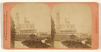 Exposition Universelle de 1878. Palais du Trocadero. [Paris, France] by Étienne Neurdein