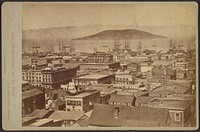 San Francisco "As It Was". View of the City from Stockton St. Containing the portions betw Washington & Sacramento Sts. by George R Fardon