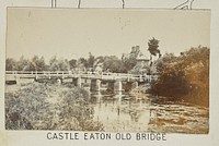 Castle Eaton Old Bridge by Henry W Taunt