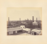 Lahore; View from Palace in the Fort by Samuel Bourne