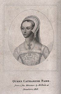 Queen Catherine Parr, Henry VIII's last wife. Stipple print after H. Holbein the Younger, 6 April 1799.