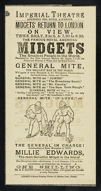 [Leaflet advertising the "midgets' return to London": General Mite, his father, E.F. Flynn and Miss Millie Edwards at the Imperial Theatre, adjoining the Royal Aquarium, London (1882). It has a cartoon of General Mite being arrested by two policemen].