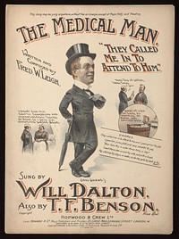 The medical man : they called me in to attend him / written and composed by Fred W. Leigh ; sung by Will Dalton ; also by T.F. Benson.