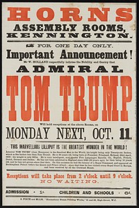 Horns Assembly Rooms, Kennington : for one day only... Admiral Tom Trump will hold receptions at the above rooms on Monday next, Oct. 11.