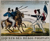 A liqueur label illustrated with a French foot-soldier attacking a Polish cavalcade. Coloured engraving, 19th century.