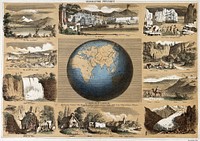 Geography: a map of the world, with local scenes around. Coloured lithograph.