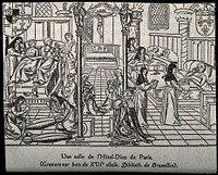 The Hôtel Dieu, Paris: interior showing patients being nursed by monks and nuns. Woodcut.