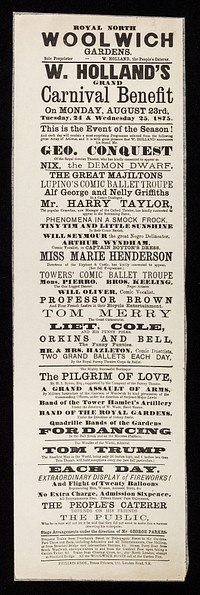 Royal North Woolwich Gardens ... : W. Holland's grand carnival benefit on Monday, August 23rd, Tuesday, 24 & Wednesday 25, 1875. This is the event of the season!.