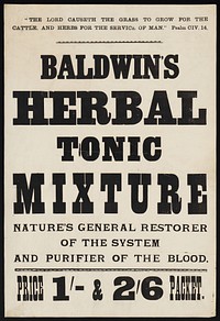 Baldwin's Herbal Tonic Mixture : Nature's general restorer of the system and purifier of the blood.
