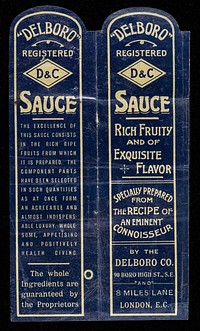 "Delboro" registered D&C Sauce : rich fruity and of exquisite flavor : specially prepared from the recipe of an eminent connoisseur / by the Delboro Co.