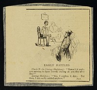 [Newspaper cutting, "Easily rattled" featuring a cartoon of a man talking to a Living Skeleton. ].