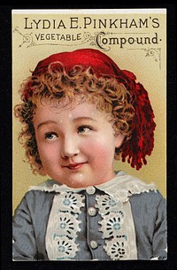 Advert for Lydia E. Pinkham's "Vegetable Compound" to be used for all female complaints, showing a young girl wearing a red hat