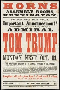 Horns Assembly Rooms, Kennington : for one day only... Admiral Tom Trump will hold receptions at the above rooms on Monday next, Oct. 11.