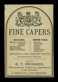 Fine capers : rich sauces... : superior pickles... / E.T. Prosser.
