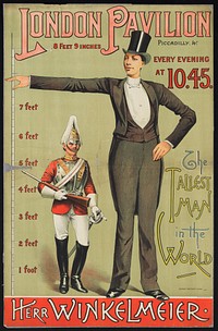 London Pavilion, Piccadilly, W. : every evening at 10.45 : the tallest man in the world : Herr Winkelmeier.