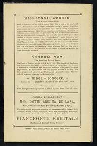 [Undated white handbill (London, December 1884) advertising an appearance by Harvey's Midges: Princess Lottie, Prince Midge, Miss Jennie Worgen, General Tot and Mlle. Lottie Adelina de Lara, child pianist, at the Piccadilly Hall, London].