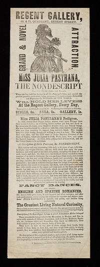 Grand & novel attraction : Miss Julia Pastrana, the nondescript : from the United States and Canada / Regent Gallery, 69, & 71, Quadrant, Regent Street.