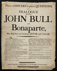 Plain answers to plain questions, in a dialogue between John Bull and Bonaparte : met half-seas over between Dover and Calais.