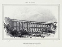 The Roquefavour bridge/aqueduct over the Canal de Marseille. Lithograph by V. Cassien after himself.