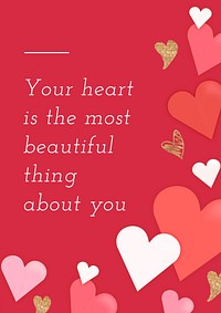 Your heart is beautiful poster 