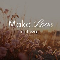 Make love quote Instagram post 