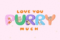 Love you purry much word illustration