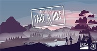 A graphic image to celebrate National Take A Hike Day. USDA image by US Forest Service. Original public domain image from Flickr