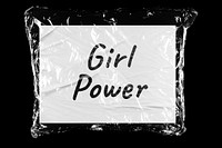 Girl power plastic covered handwritten message, black background