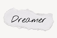 Dreamer word, typography on ripped paper, white clipart