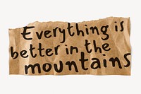 Torn paper template, DIY stationery with editable quote psd, everything is better in the mountains