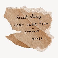 Brown torn paper template with editable quote psd, great things never came from comfort zones