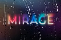 Mirage word through window with rain drops