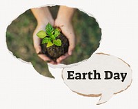 Earth day paper speech bubble, hand cupping plant image