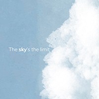 Sky social media template vector with white clouds and editable text, sky’s the limit