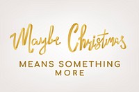 Christmas quote background, gold holiday greeting typography vector