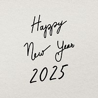 Happy New Year 2025 typography psd sticker, minimal ink hand drawn greeting