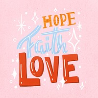 Hope, Faith, Love quote, Instagram post