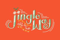 Festive holiday background psd, jingle all the way typography
