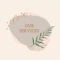 Our services earth tone graphic design badge, Memphis shape
