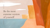 Aesthetic desktop wallpaper template vector "Be the most extreme version of yourself"