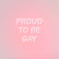 PROUD TO BE GAY neon phrase typography on a pink background