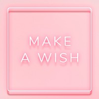 Make a wish neon pink text in frame on pastel pink background